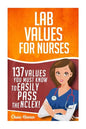 Lab Values: 137 Values You Must Know to Easily Pass the NCLEX! - Paperback