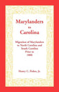 Marylanders to Carolina: Migration of Marylanders to North Carolina and South Carolina Prior to 1800 - Paperback