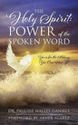 The Holy Spirit: Power of the Spoken Word - Yours for the Asking, You Can Have It! - Paperback