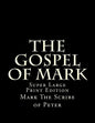 The Gospel of Mark: Super Large Print Edition - Paperback