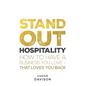 Stand Out Hospitality: How to Have a Business You Love - That Loves You Back - Paperback