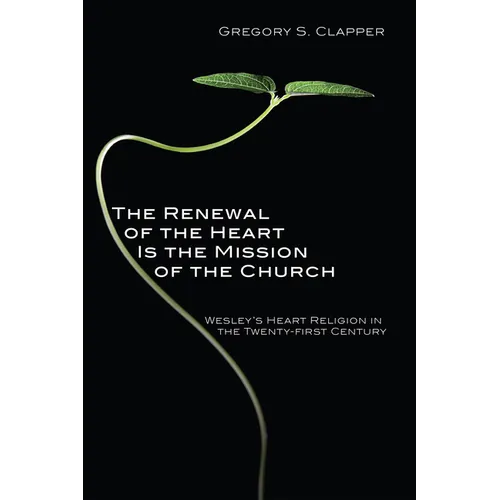 The Renewal of the Heart Is the Mission of the Church - Paperback