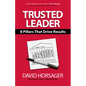Trusted Leader: 8 Pillars That Drive Results - Hardcover