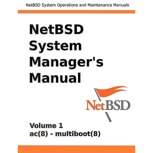 Netbsd System Manager's Manual - Volume 1 - Paperback