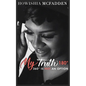 My Truth 180°: 360° is Not An Option - Paperback