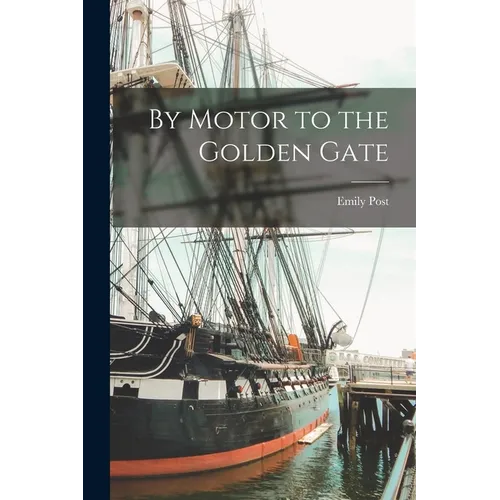 By Motor to the Golden Gate - Paperback