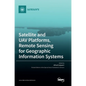 Satellite and UAV Platforms, Remote Sensing for Geographic Information Systems - Hardcover