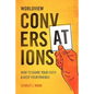 Worldview Conversations: How to Share Your Faith and Keep Your Friends - Paperback
