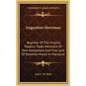 Augustine Herrman: Beginner of the Virginia Tobacco Trade, Merchant of New Amsterdam and First Lord of Bohemia Manor in Maryland - Hardcover