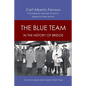The Blue Team in the History of Bridge: An Honors Book from Master Point Press - Paperback