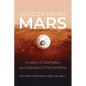 Discovering Mars: A History of Observation and Exploration of the Red Planet - Hardcover