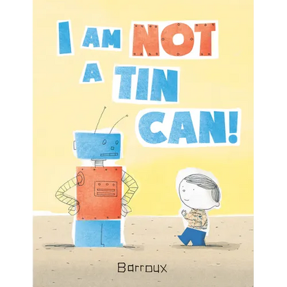 I Am Not a Tin Can! - Hardcover