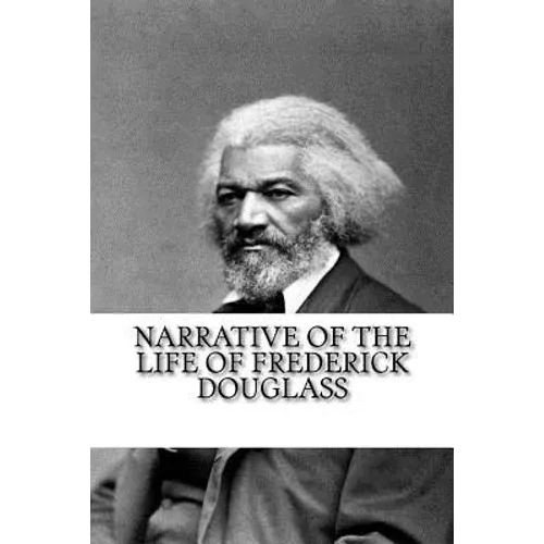 Narrative of the Life of Frederick Douglass - Paperback