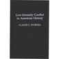 Low-Intensity Conflict in American History - Hardcover