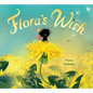 Flora's Wish - Hardcover