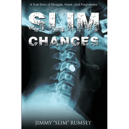 Slim Chances: A True Story of Struggle, Hope, and Forgiveness - Paperback
