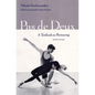 Pas de Deux: A Textbook on Partnering, Second Edition - Paperback