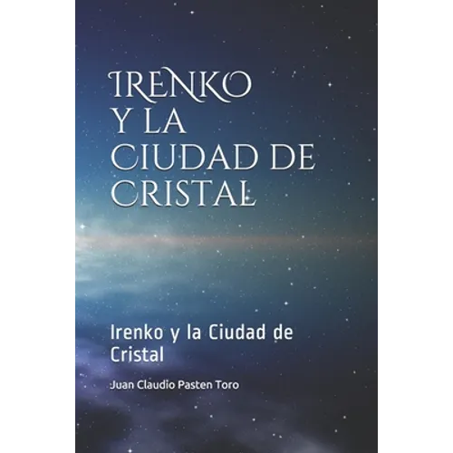 Irenko y La Ciudad de Cristal - Paperback