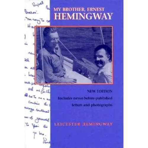 My Brother, Ernest Hemingway, Third Edition - Hardcover