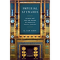 Imperial Stewards: Chinese Art and the Making of America's Pacific Century - Paperback