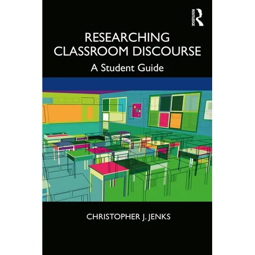 Researching Classroom Discourse: A Student Guide - Paperback
