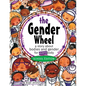 The Gender Wheel - School Edition: a story about bodies and gender for every body - Paperback