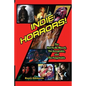 Indie Horrors The Unmissable, the Acceptible and the Forgettable - Paperback