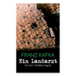 Ein Landarzt - Kleine Erzählungen: Ein Traum, Der neue Advokat, Auf der Galerie, Ein altes Blatt, Vor dem Gesetz, Schakale und Araber, Ein Besuch im B - Paperback
