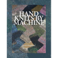 Hand Knits by Machine: The Ultimate Guide for Hand and Machine Knitters - Hardcover