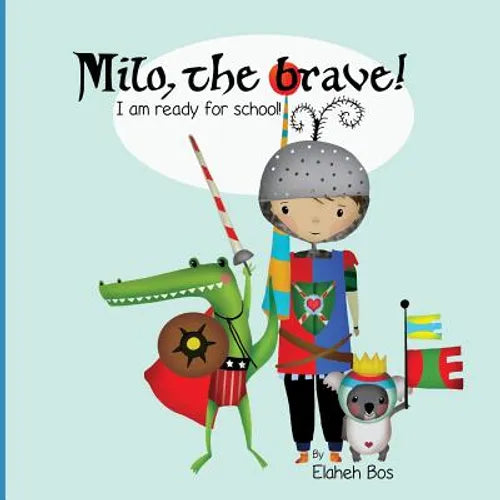 Milo, the brave: I'm ready for school! - Paperback