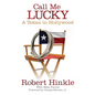 Call Me Lucky: A Texan in Hollywood - Hardcover