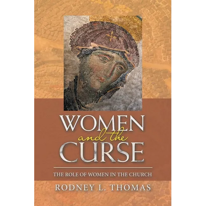 Women and the Curse: The Role of Women in the Church - Paperback