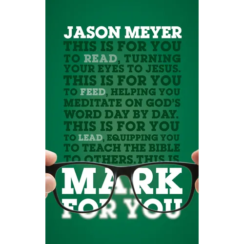 Mark for You: For Reading, for Feeding, for Leading - Paperback