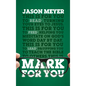Mark for You: For Reading, for Feeding, for Leading - Paperback