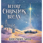 Before Christmas Began - Hardcover