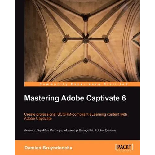 Mastering Adobe Captivate 6.0 - Paperback