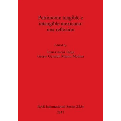 Patrimonio tangible e intangible mexicano: una reflexión - Paperback