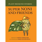 Plant Medicine Stories Super Noni and Friends - Hardcover