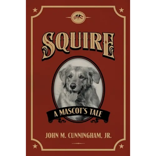 Squire, A Mascot's Tale - Paperback