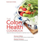 The Colon Health Cookbook: Easy and Delicious Recipes for Optimal Colon Health - Paperback