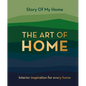 The Art of Home: Interior Inspiration for Every Home - Hardcover