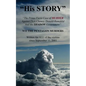 "His STORY": The Prima Facie Case of MURDER Against Dick Cheney, Donald Rumsfeld And the SHADOW Government: 9/11 THE PENTAGON MURDE - Paperback
