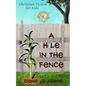 A Hole in the Fence: Christian Fiction for Kids - Paperback