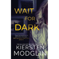 Wait for Dark - Paperback