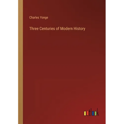 Three Centuries of Modern History - Paperback
