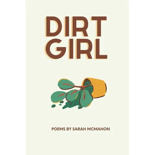 Dirt Girl: Poems - Paperback