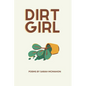 Dirt Girl: Poems - Paperback