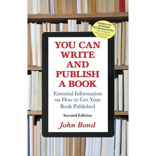 You Can Write and Publish a Book: Essential Information on How to Get Your Book Published - Paperback