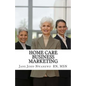 Home Care Business Marketing - Paperback