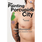 The Painting of Porcupine City - Paperback